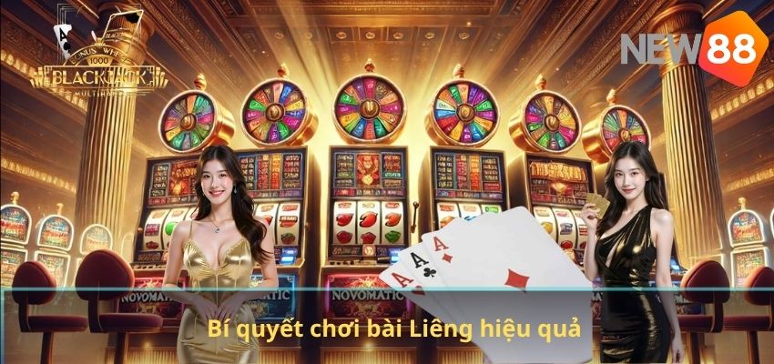 Bí quyết chơi bài Liêng hiệu quả